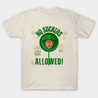 No suckers allowed T-Shirt